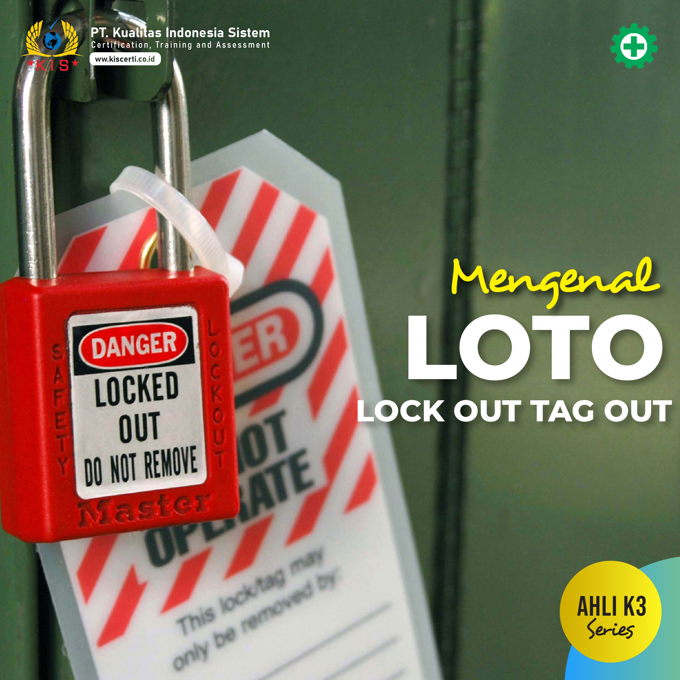 LOTO ( Lock Out Tag Out ) Pada K3