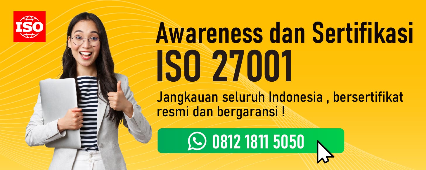 Awareness dan Sertifikasi ISO 27001
